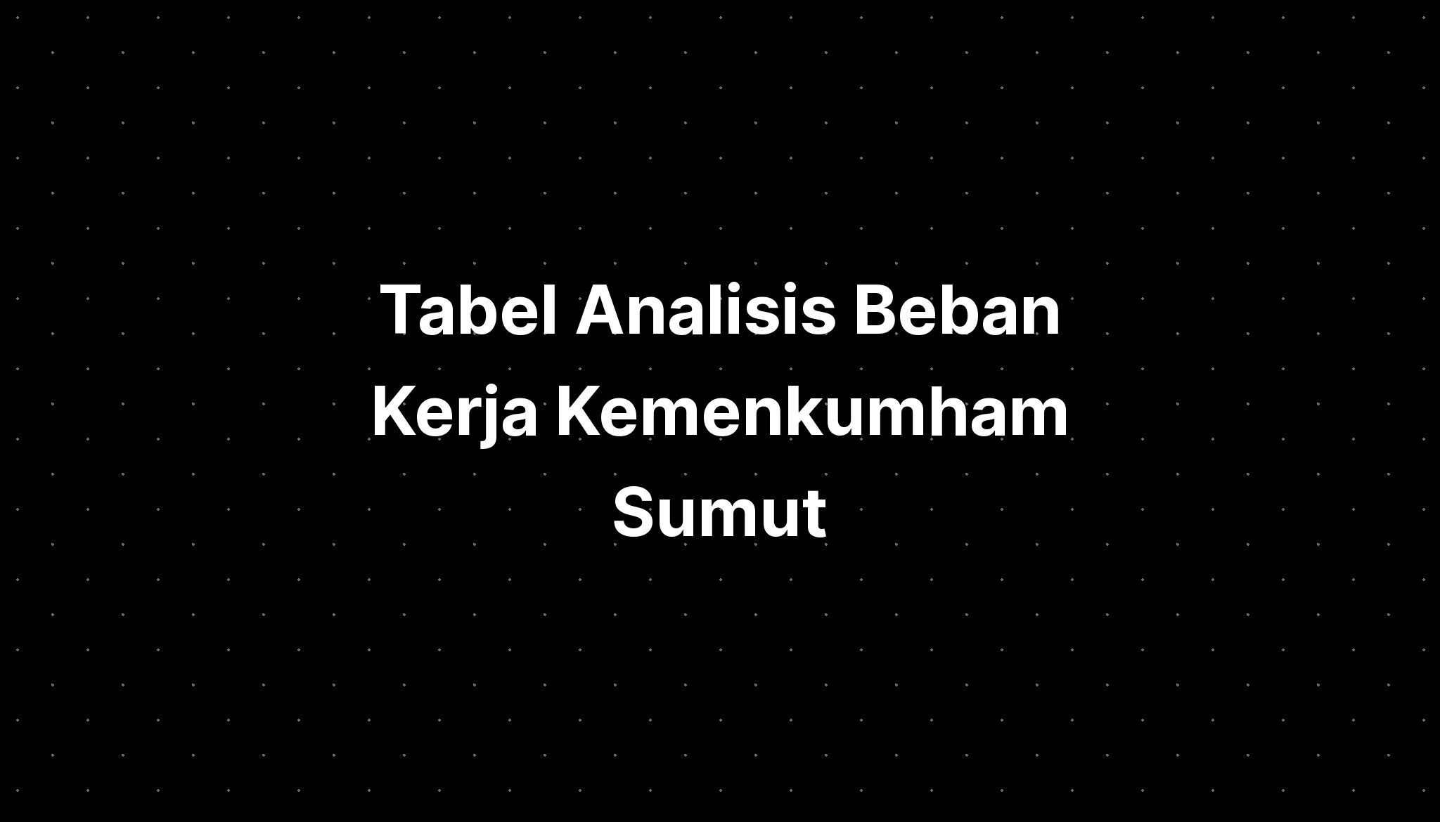 Tabel Analisis Beban Kerja Kemenkumham Sumut Imagesee